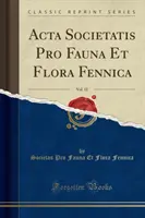 ACTA Societatis Pro Fauna Et Flora Fennica, Vol. 12 (Reprint clasic) - ACTA Societatis Pro Fauna Et Flora Fennica, Vol. 12 (Classic Reprint)