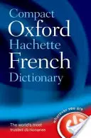 Dicționar compact Oxford-Hachette de limba franceză - Compact Oxford-Hachette French Dictionary