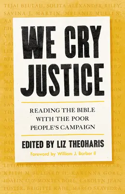 Noi strigăm dreptate: Citirea Bibliei împreună cu Campania pentru săraci - We Cry Justice: Reading the Bible with the Poor People's Campaign