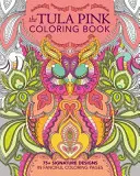 Cartea de colorat Tula Pink - The Tula Pink Coloring Book