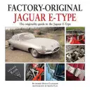 Jaguar E-Type: Ghidul originalității pentru Jaguar E-Type - Jaguar E-Type: The Originality Guide to the Jaguar E-Type