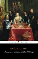 Discurs asupra metodei și scrieri înrudite - Discourse on Method and Related Writings
