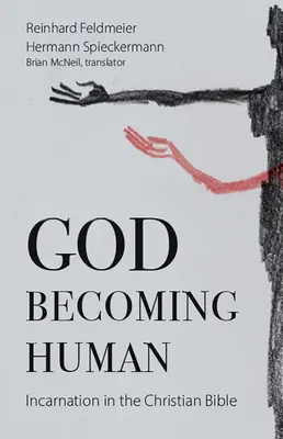 Dumnezeu devenind om: Încarnarea în Biblia creștină - God Becoming Human: Incarnation in the Christian Bible