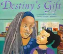 Darul lui Destiny - Destiny's Gift