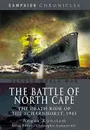 Bătălia de la North Cape: Călătoria mortală a Scharnhorst, 1943 - The Battle of North Cape: The Death Ride of the Scharnhorst, 1943