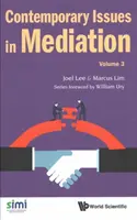 Probleme contemporane în mediere - Volumul 3 - Contemporary Issues in Mediation - Volume 3