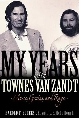 Anii mei cu Townes Van Zandt: Muzică, geniu și furie - My Years with Townes Van Zandt: Music, Genius and Rage