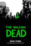 The Walking Dead, Cartea 3 - The Walking Dead, Book 3