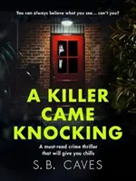 Killer Came Knocking - un thriller polițist obligatoriu de citit care vă va da fiori - Killer Came Knocking - A must read crime thriller that will give you chills