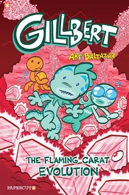 Gillbert #3: Evoluția caratelor în flăcări - Gillbert #3: The Flaming Carats Evolution