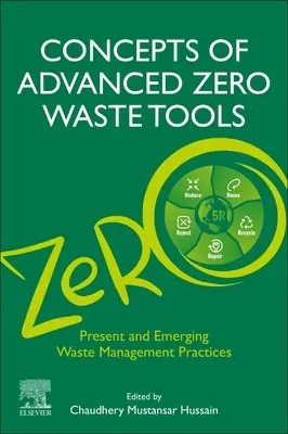 Concepte de instrumente avansate Zero Waste: Practici actuale și emergente de gestionare a deșeurilor - Concepts of Advanced Zero Waste Tools: Present and Emerging Waste Management Practices