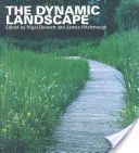 Peisajul dinamic: Proiectarea, ecologia și gestionarea plantațiilor urbane naturaliste - The Dynamic Landscape: Design, Ecology and Management of Naturalistic Urban Planting
