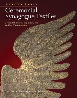 Ceremonial Synagogue Textiles: Din comunitățile ashkenaze, sefarade și italiene - Ceremonial Synagogue Textiles: From Ashkenazi, Sephardi, and Italian Communities
