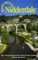 Plimbări prin Nidderdale - Walks Around Nidderdale