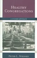 Congregații sănătoase: O abordare sistemică - Healthy Congregations: A Systems Approach