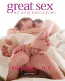 Sex grozav pentru îndrăgostiții pe termen lung - Great Sex for Long-term Lovers