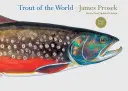 Trout of the World Ediție revizuită și actualizată - Trout of the World Revised and Updated Edition