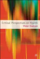 Perspective critice asupra sănătății - Critical Perspectives on Health