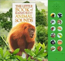 Mica carte a sunetelor animalelor din pădurea tropicală - Little Book of Rainforest Animal Sounds