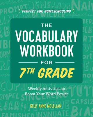 The Vocabulary Workbook for 7th Grade: Activități săptămânale pentru a-ți spori puterea cuvintelor - The Vocabulary Workbook for 7th Grade: Weekly Activities to Boost Your Word Power