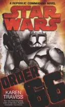 Războiul Stelelor: Ordinul 66: Un roman Republic Commando - Star Wars: Order 66: A Republic Commando Novel