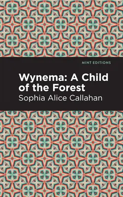 Wynema: Un copil al pădurii - Wynema: A Child of the Forest