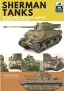 Tancurile Sherman ale armatei britanice și ale Royal Marines: Campania din Normandia, 1944 - Sherman Tanks of the British Army and Royal Marines: Normandy Campaign 1944