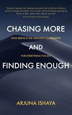 Urmărind mai mult și găsind suficient - Chasing More and Finding Enough