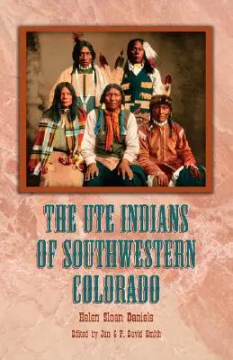 Indienii Ute din sud-vestul statului Colorado - The Ute Indians of Southwestern Colorado
