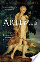 Artemis: Spiritul indomabil în fiecare femeie - Artemis: The Indomitable Spirit in Everywoman