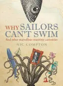 De ce marinarii nu pot înota și alte curiozități maritime minunate - Why Sailors Can't Swim and Other Marvellous Maritime Curiosities