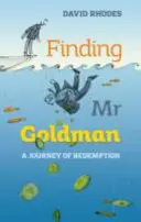 Găsirea domnului Goldman: O parabolă - Finding Mr. Goldman: A Parable