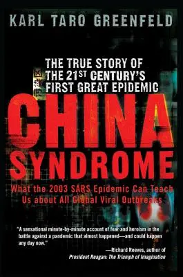 Sindromul China: Povestea adevărată a primei mari epidemii a secolului XXI - China Syndrome: The True Story of the 21st Century's First Great Epidemic