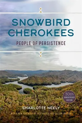 Snowbird Cherokees: Oamenii perseverenței - Snowbird Cherokees: People of Persistence
