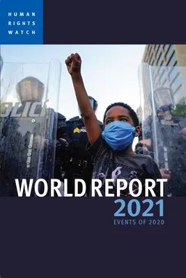 Raportul mondial 2021: Evenimentele din 2020 - World Report 2021: Events of 2020