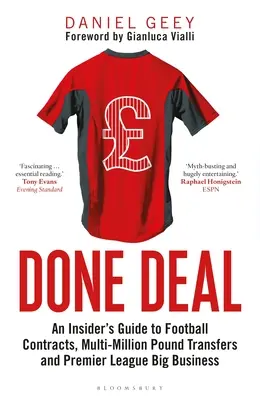 Done Deal: Ghidul unui insider pentru contractele de fotbal, transferurile de milioane de lire sterline și marile afaceri din Premier League - Done Deal: An Insider's Guide to Football Contracts, Multi-Million Pound Transfers and Premier League Big Business