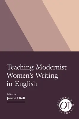 Predarea scrierilor femeilor moderniste în limba engleză - Teaching Modernist Women's Writing in English