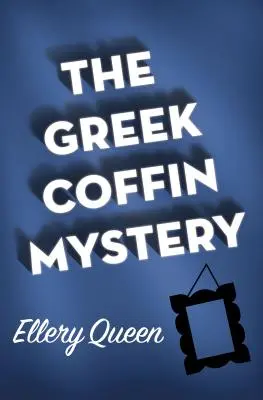 Misterul sicriului grecesc - The Greek Coffin Mystery