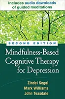 Mindfulness-Based Cognitive Therapy for Depression (Terapia cognitivă bazată pe atenție pentru depresie), ediția a doua - Mindfulness-Based Cognitive Therapy for Depression, Second Edition