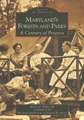 Pădurile și parcurile din Maryland: Un secol de progres - Maryland's Forests and Parks: A Century of Progress