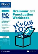 Bond SATs Skills: Grammar and Punctuation Workbook - 10-11+ ani Stretch - Bond SATs Skills: Grammar and Punctuation Workbook - 10-11+ years Stretch