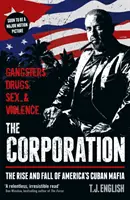 Corporation - Ascensiunea și căderea mafiei cubaneze din America - Corporation - The Rise and Fall of America's Cuban Mafia