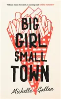 Big Girl, Small Town - pe lista scurtă pentru Premiul Costa pentru primul roman - Big Girl, Small Town - Shortlisted for the Costa First Novel Award