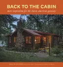 Back to the Cabin: Mai multă inspirație pentru escapada americană clasică - Back to the Cabin: More Inspiration for the Classic American Getaway