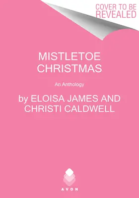 Crăciunul cu vâsc: O antologie - Mistletoe Christmas: An Anthology