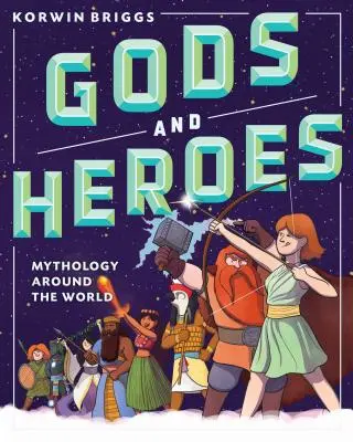 Zei și eroi: Mitologia în jurul lumii - Gods and Heroes: Mythology Around the World