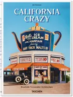 California Crazy. Arhitectura pop americană - California Crazy. American Pop Architecture