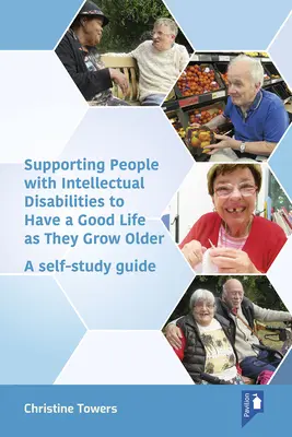 Sprijinirea persoanelor cu dizabilități intelectuale pentru a avea o viață bună pe măsură ce îmbătrânesc: A Self-Study Guide - Supporting People with Intellectual Disabilities to Have a Good Life as They Grow Older: A Self-Study Guide