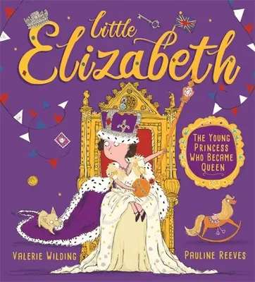 Micuța Elizabeth - Tânăra prințesă care a devenit regină - Little Elizabeth - The Young Princess Who Became Queen