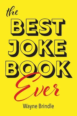 The Best Joke Book Ever (Cea mai bună carte de glume) - The Best Joke Book Ever